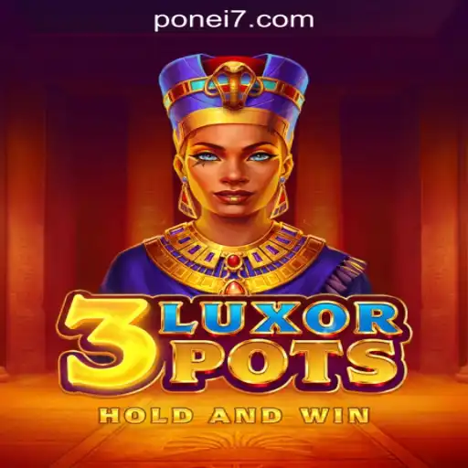 3LuxorPots: A Thrilling Adventure in Ponei777 Oficial Slots Brasil #1