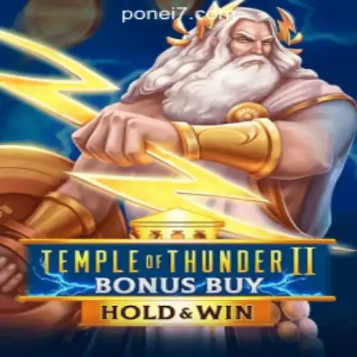 Temple of Thunder II Bonus Buy: An Exciting Slot Adventure with Ponei777 Oficial Slots Brasil #1